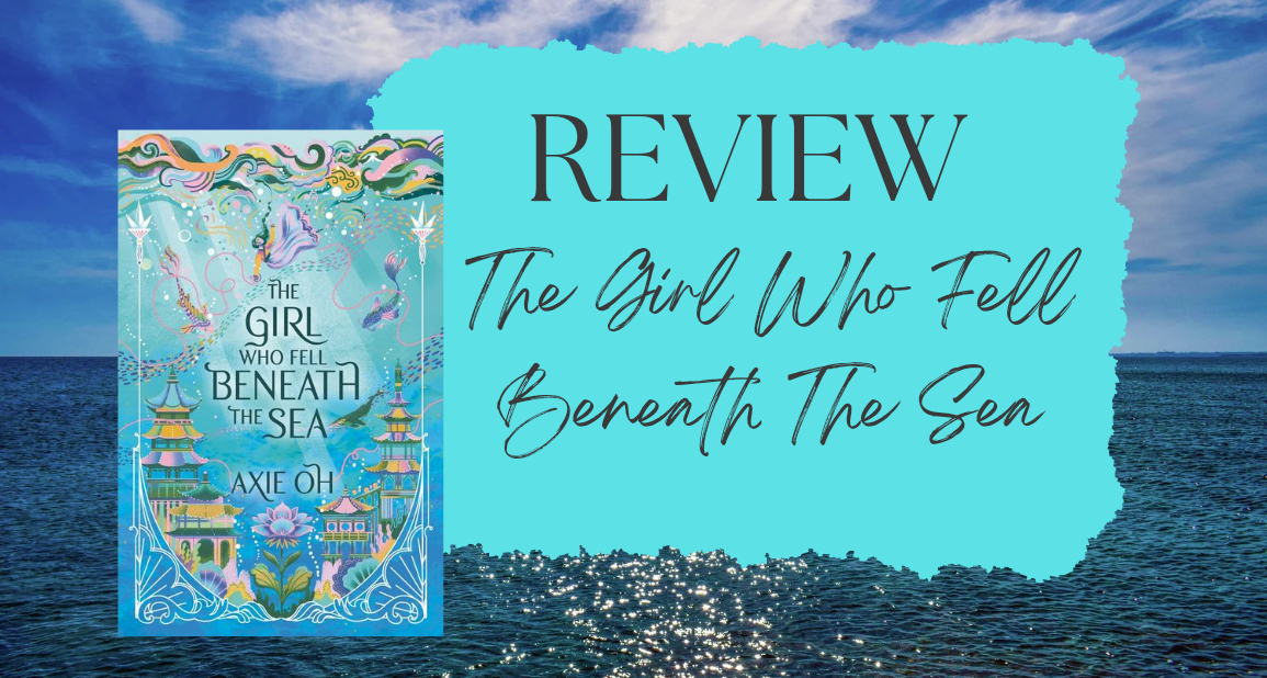 Review | The Girl Who Fell Beneath The Sea